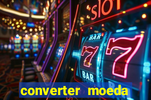 converter moeda cruzeiro para real